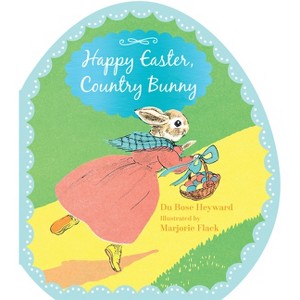 Happy Easter, Country Bunny Shaped Board Book - by  Dubose Heyward - 1 of 1