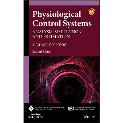 Physiological Control Systems - (IEEE Press Biomedical Engineering) 2nd Edition by  Michael C K Khoo (Hardcover)