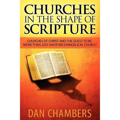 Churches in the Shape of Scripture - by  Dan Chambers (Paperback)