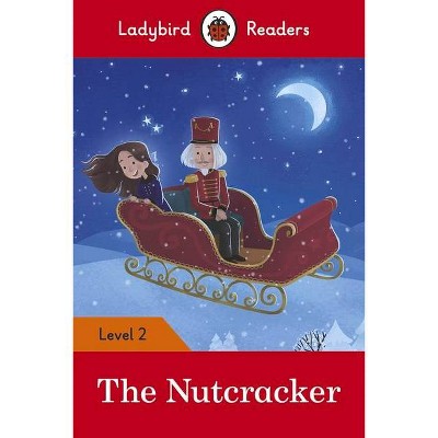 The Nutcracker - Ladybird Readers Level 2 - (Paperback)