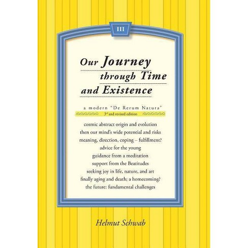 Our Journey Through Time And Existence By Helmut Schwab Hardcover - 