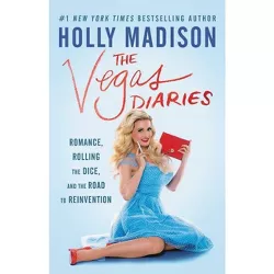 The Vegas Diaries - by  Holly Madison (Paperback)