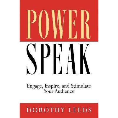  PowerSpeak - by  Dorothy Leeds (Paperback) 