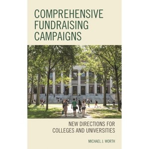 Comprehensive Fundraising Campaigns - by  Michael J Worth (Paperback) - 1 of 1