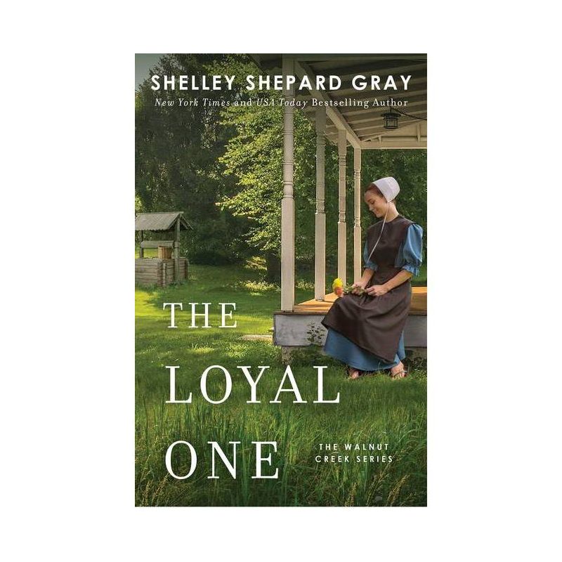 The Loyal One - (Walnut Creek) by  Shelley Shepard Gray (Paperback), 1 of 2