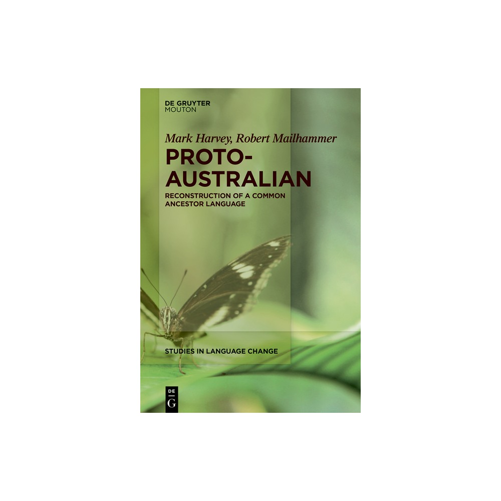 Proto-Australian - (Studies in Language Change [Slc]) by Mark Harvey & Robert Mailhammer (Hardcover)