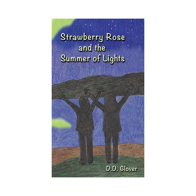 Strawberry Rose and the Summer of Lights - by  D D Glover (Hardcover), 1 of 2