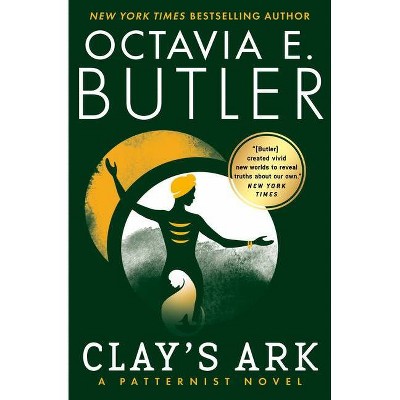 Clay's Ark - (Patternist) by  Octavia E Butler (Paperback)