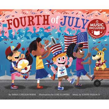 Fourth of July - (Holidays in Rhythm and Rhyme) by  Emma Bernay & Emma Carlson Berne (Paperback)