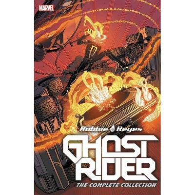 Ghost Rider: Robbie Reyes - The Complete Collection - by  Felipe Smith & Sebastian Girner (Paperback)