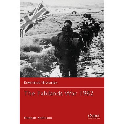 The Falklands War 1982 - (Essential Histories (Osprey Publishing)) by  Duncan Anderson (Paperback)