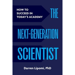 The Next-Generation Scientist - by Darren Lipomi (Paperback) : Target