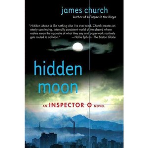 Hidden Moon - (Inspector O Novels) by  James Church (Paperback) - 1 of 1