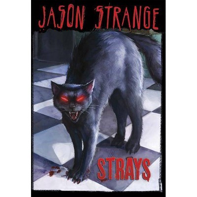 Strays - (Jason Strange) by  Jason Strange (Paperback)