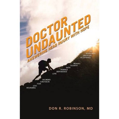 Doctor Undaunted - by  Don R Robinson (Paperback)