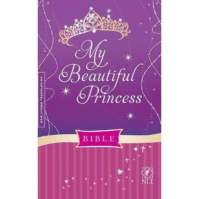 My Beautiful Princess Bible-NLT - by  Sheri Rose Shepherd (Hardcover)