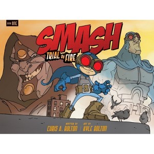 Smash: Trial by Fire - by  Chris A Bolton (Paperback) - 1 of 1