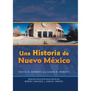 Una Historia de Nuevo Mexico - by  Calvin A Roberts & Susan A Roberts (Hardcover) - 1 of 1