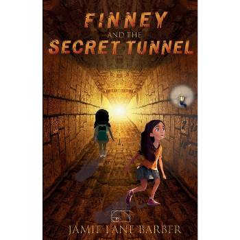 Finney and the Secret Tunnel - (A Finney and the Mathmysterians Adventure) by  Jamie Lane Barber (Paperback)