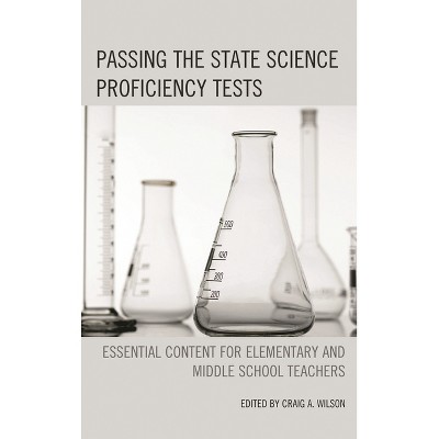 Passing the State Science Proficiency Tests - by  Craig A Wilson (Paperback)