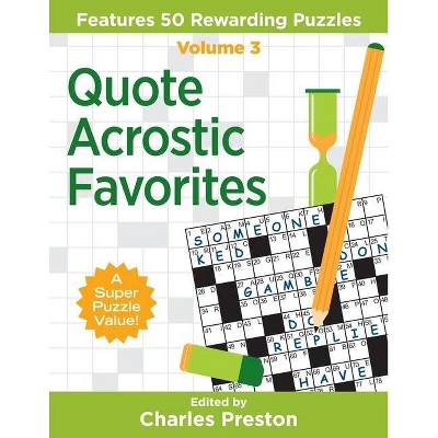 Quote Acrostic Favorites - (Puzzle Books for Fun) by  Charles Preston (Paperback)