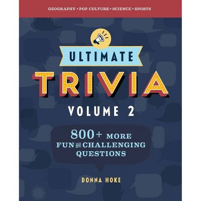 Ultimate Trivia, Volume 2 - by  Donna Hoke (Paperback)