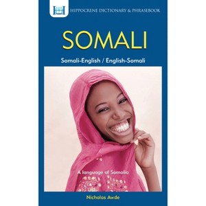 Somali-English/English-Somali Dictionary & Phrasebook - (Hippocrene Dictionary & Phrasebook) by  C Quadir & Nicholas Awde (Paperback) - 1 of 1