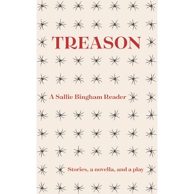 Treason - by  Sallie Bingham (Paperback)