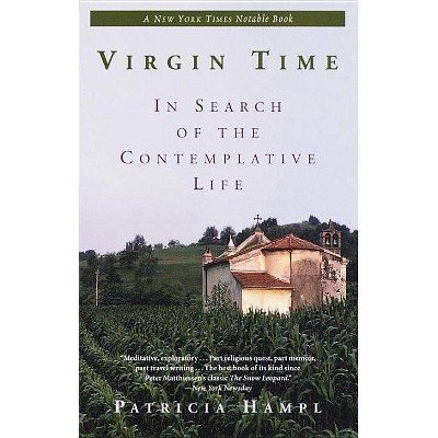 Virgin Time - by  Patricia Hampl (Paperback)