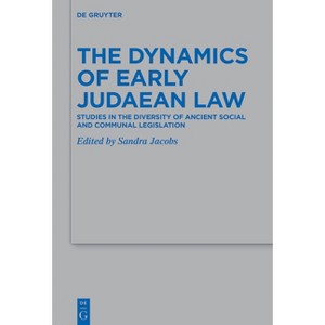 The Dynamics of Early Judaean Law - (Beihefte Zur Zeitschrift Für die Alttestamentliche Wissensch) by  Sandra Jacobs (Hardcover) - 1 of 1