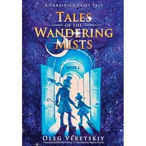 Tales of the Wandering Mists - by  Oleg Veretskiy (Paperback) - 1 of 1