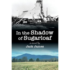In The Shadow of Sugarloaf - by  Jack James (Paperback) - 1 of 1