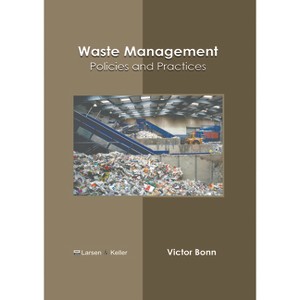 Waste Management: Policies and Practices - by  Victor Bonn (Hardcover) - 1 of 1