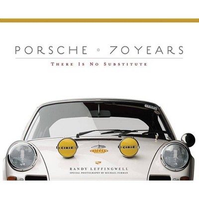 Porsche 70 Years - by  Randy Leffingwell (Hardcover)