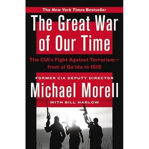 The Great War of Our Time - by  Michael Morell (Paperback) - 1 of 1