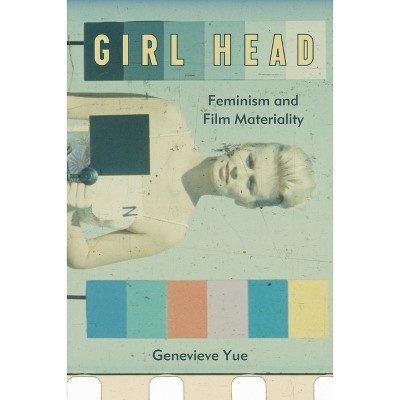 Girl Head - by  Genevieve Yue (Hardcover)