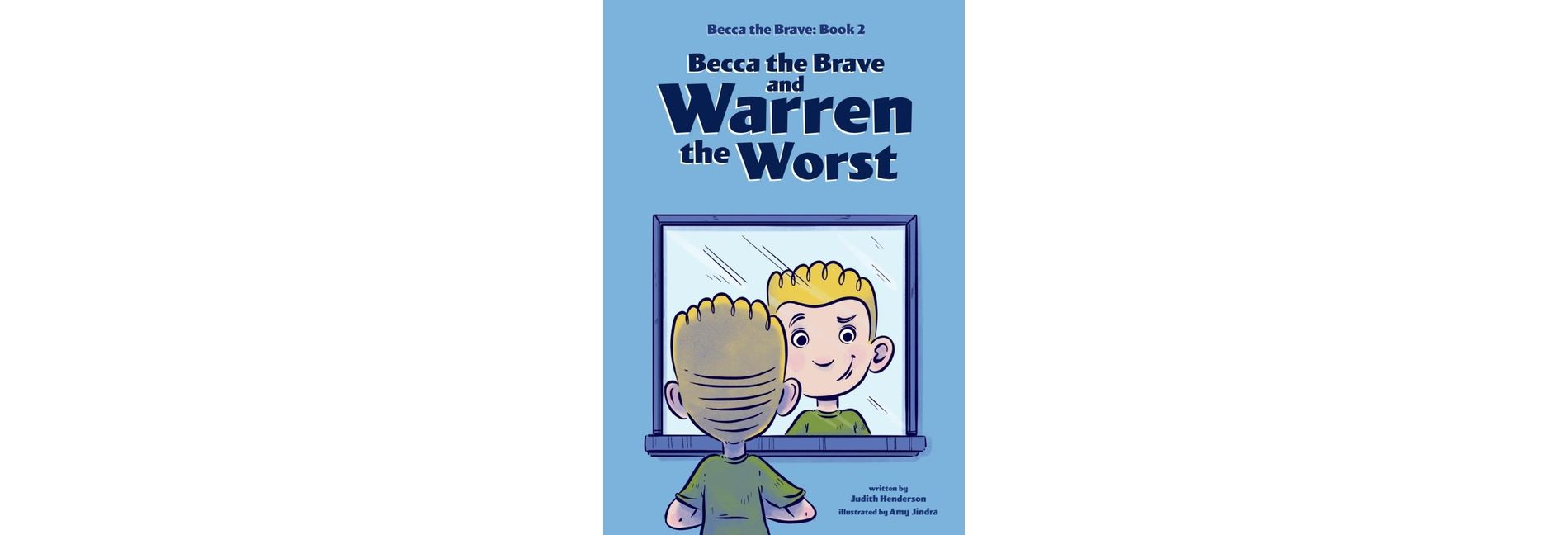 Becca the Brave and Warren the Worst (Becca the Brave, Book #2) - by  Judith Henderson (Hardcover)