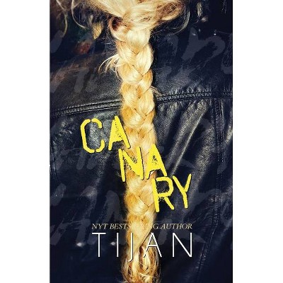 Canary - by  Tijan (Paperback)