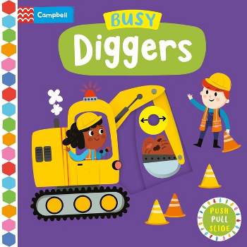 Busy Diggers - (Busy Books) by  Campbell Books (Board Book)