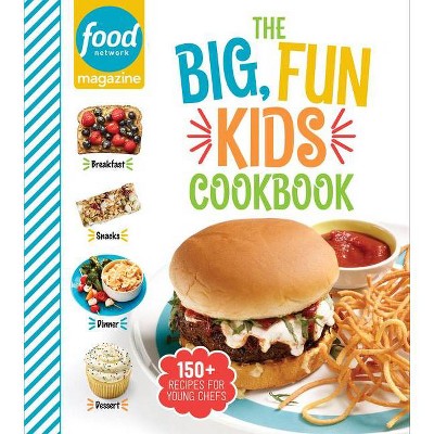 Food Network Magazine the Big, Fun Kids Cookbook - by Maile Carpenter (Hardcover)