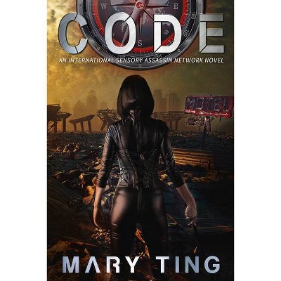 Code, 4 - (International Sensory Assassin Network) by  Mary Ting (Paperback)