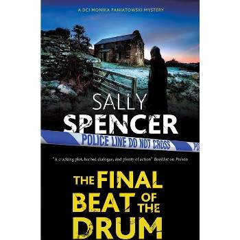 The Final Beat of the Drum - (DCI Monika Paniatowski Mystery) Large Print by  Sally Spencer (Hardcover)