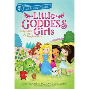 Aphrodite & the Magical Box - (Little Goddess Girls) by  Joan Holub & Suzanne Williams (Paperback) - 1 of 1