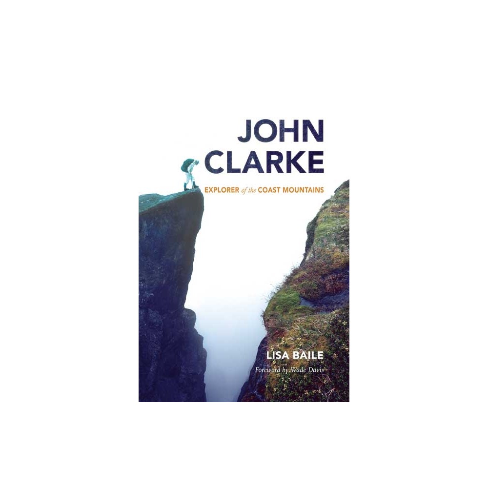 John Clarke - by Lisa Baile (Hardcover)