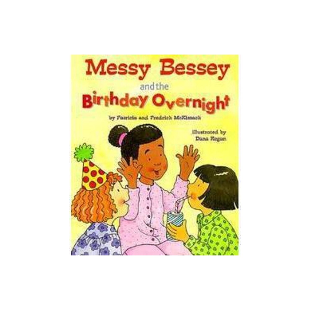 ISBN 9780516264110 product image for Messy Bessey and the Birthday Overnight (a Rookie Reader) - by Patricia C McKiss | upcitemdb.com