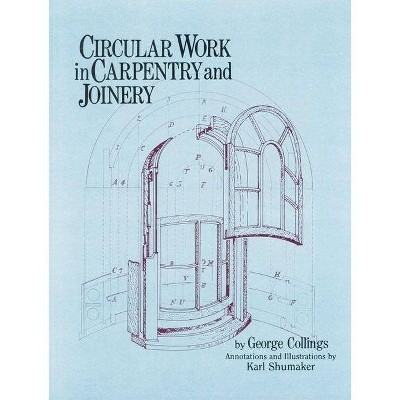 Circular Work in Carpentry and Joinery - 5th Edition by  George Collings (Paperback)