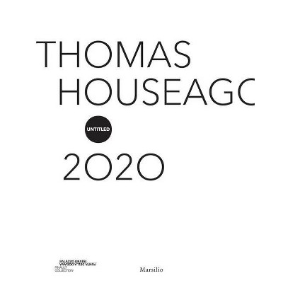 Untitled: 2020 - by  Thomas Houseago & Caroline Bourgeois & Muna El Fituri (Paperback)