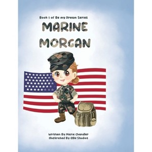 Marine Morgan - by  Marie Chandler (Hardcover) - 1 of 1