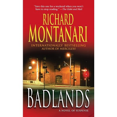 Badlands - (Jessica Balzano & Kevin Byrne) by  Richard Montanari (Paperback)