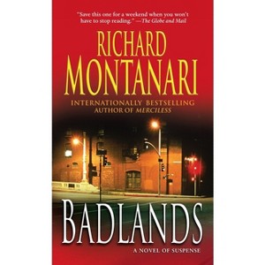 Badlands - (Jessica Balzano & Kevin Byrne) by  Richard Montanari (Paperback) - 1 of 1